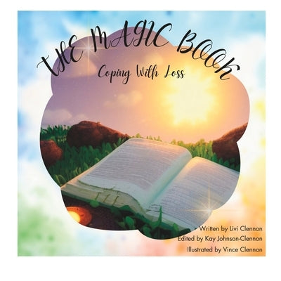 The Magic Book: Coping With Loss by Clennon, Livi