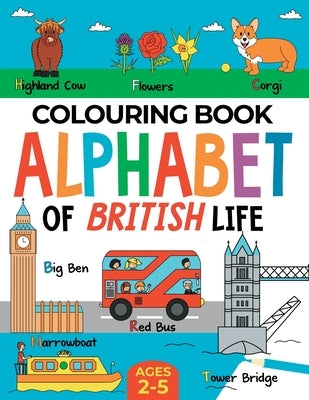 British Colouring Book for Children: Alphabet of British Life for Boys & Girls: Ages 2-5 by Publishing, Fairywren