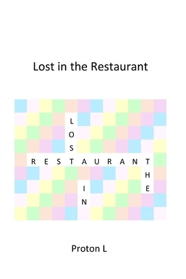 Lost in the Restaurant by L, Proton