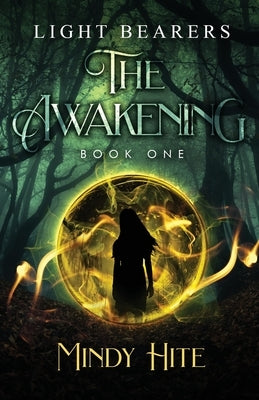 The Awakening (Light Bearers Book 1) by Hite, Mindy