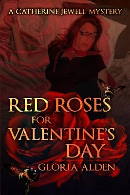 Red Roses for Valentine's Day by Alden, Gloria