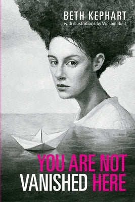 You Are Not Vanished Here by Sulit, William