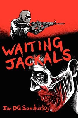 Waiting Jackals by Sandusky, Ian