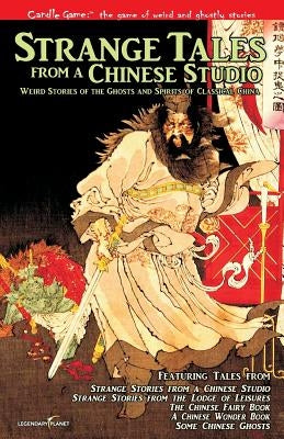 Candle Game: (TM) Strange Tales from a Chinese Studio: Weird Stories of the Ghosts and Spirits of Classical China by Giles, Herbert A.