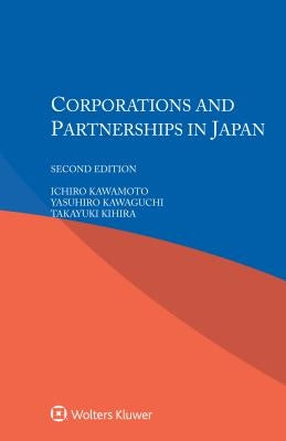 Corporations and Partnerships in Japan by Kawamoto, I.