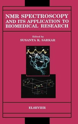 NMR Spectroscopy and Its Application to Biomedical Research by Sarkar, S. K.