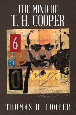 The Mind of T. H. Cooper by Cooper, Thomas H.