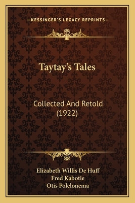 Taytay's Tales: Collected And Retold (1922) by Huff, Elizabeth Willis De