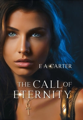 The Call of Eternity by Carter, E. A.