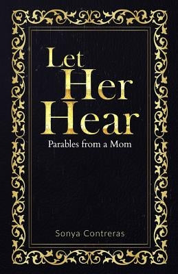 Let Her Hear by Contreras, Sonya