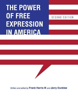 The Power of Free Expression in America by Harris, Frank