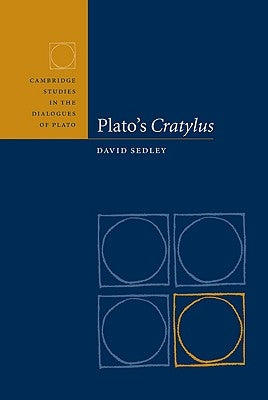 Plato's Cratylus by Sedley, David N.