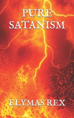 Pure Satanism by Rex, Elymas