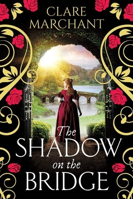 The Shadow on the Bridge by Marchant, Clare