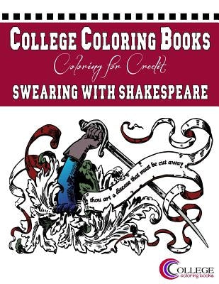 Swearing With Shakespeare by College Coloring Books