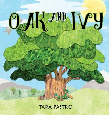 Oak and Ivy by Pastro, Tara