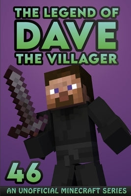 Dave the Villager 46: An Unofficial Minecraft Book by Villager, Dave