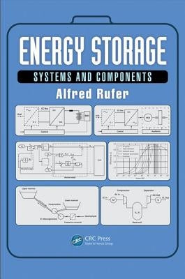 Energy Storage: Systems and Components by Rufer, Alfred