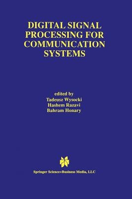 Digital Signal Processing for Communication Systems by Wysocki, Tadeusz