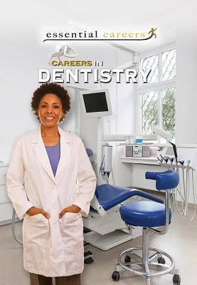 Careers in Dentistry by Byers, Ann