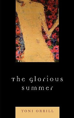 Glorious Summer by Orrill, Toni