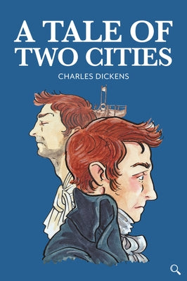 A Tale of Two Cities by Dickens, Charles