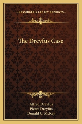 The Dreyfus Case by Dreyfus, Alfred