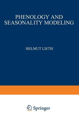 Phenology and Seasonality Modeling by Lieth, H.