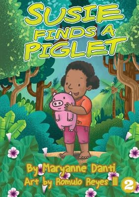 Susie Finds A Piglet by Danti, Maryanne
