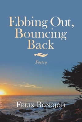 Ebbing Out, Bouncing Back by Bongjoh, Felix