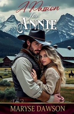 A Passion for Annie by Dawson, Maryse