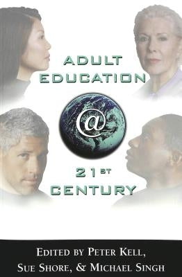 Adult Education @ 21st Century by Steinberg, Shirley R.