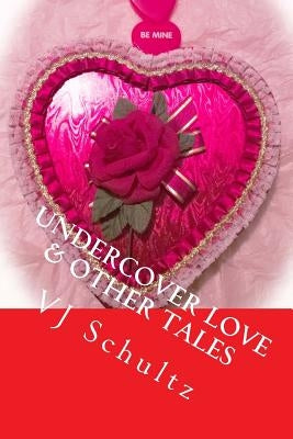 Undercover Love & Other Tales by Parrott, Wanda Sue