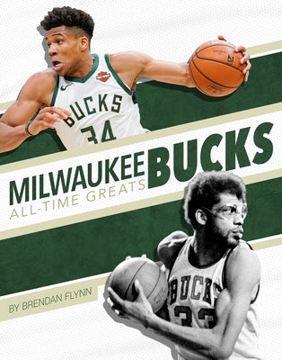 Milwaukee Bucks All-Time Greats by Flynn, Brendan