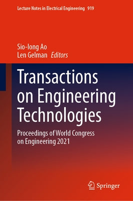 Transactions on Engineering Technologies: Proceedings of World Congress on Engineering 2021 by Ao, Sio-Iong