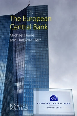 The European Central Bank by Heine, Michael