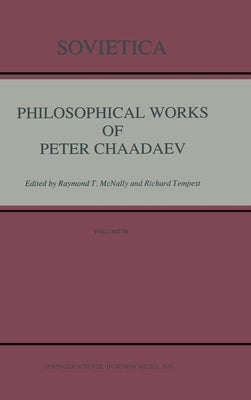 Philosophical Works of Peter Chaadaev by Chaadaev, P. Ia