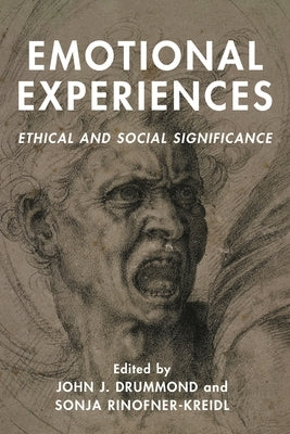 Emotional Experiences: Ethical and Social Significance by Drummond, John J.