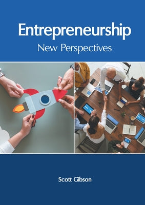 Entrepreneurship: New Perspectives by Gibson, Scott