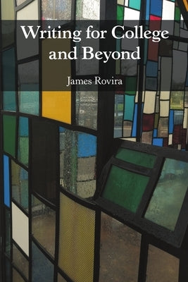Writing for College and Beyond by Rovira, James