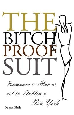 The Bitch-Proof Suit by Black, de-Ann