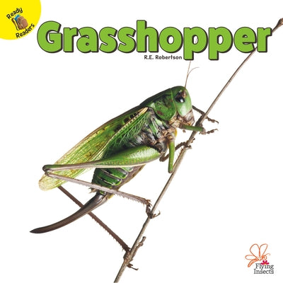 Grasshopper by Robertson, R. E.