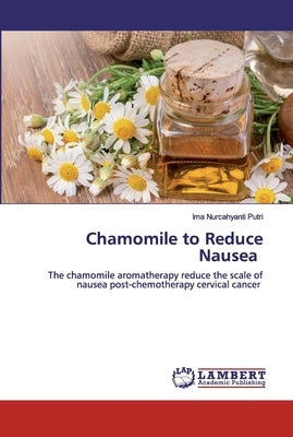 Chamomile to Reduce Nausea by Nurcahyanti Putri, Ima