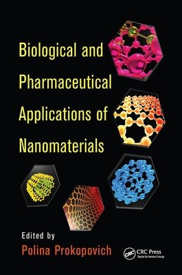 Biological and Pharmaceutical Applications of Nanomaterials by Prokopovich, Polina