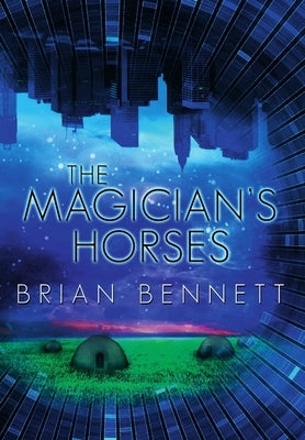 The Magician's Horses by Bennett, Brian