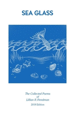 Sea Glass by Freedman, Lillian R.