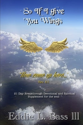 So if I give you wings by Bass, Eddie L., III