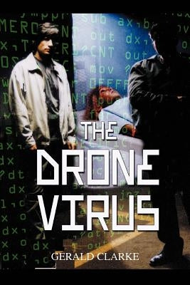 The Drone Virus by Clarke, Gerald