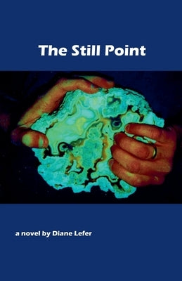 The Still Point by Lefer, Diane
