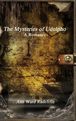 The Mysteries of Udolpho by Radcliffe, Ann Ward